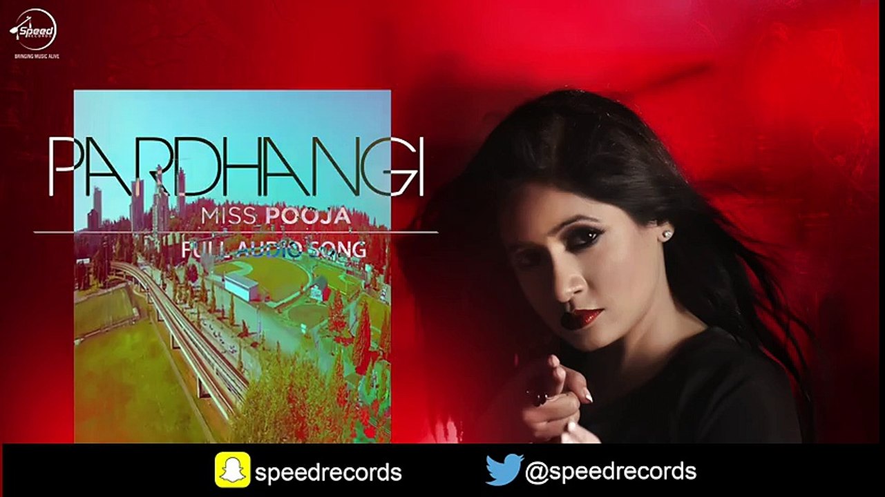 Pardhangi (Full Audio Song) - Miss Pooja - Punjabi Songs - Songs HD