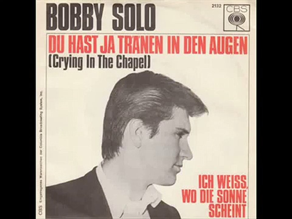 Bobby Solo Du hast ja Tränen in den Augen Crying in the chapel