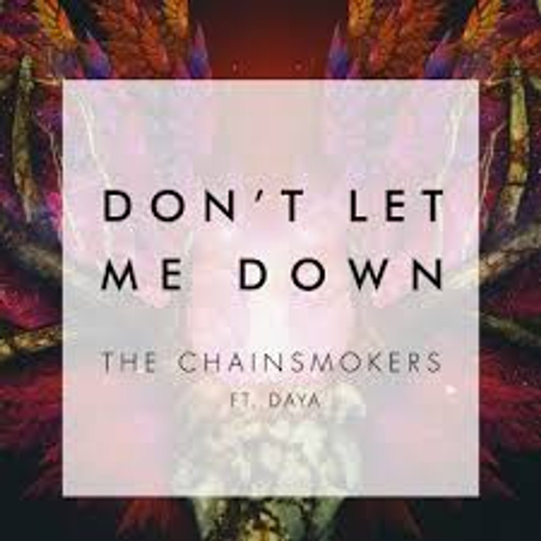 Inspirational Quotes 50 Great Chainsmokers Don T Let Me Down Album