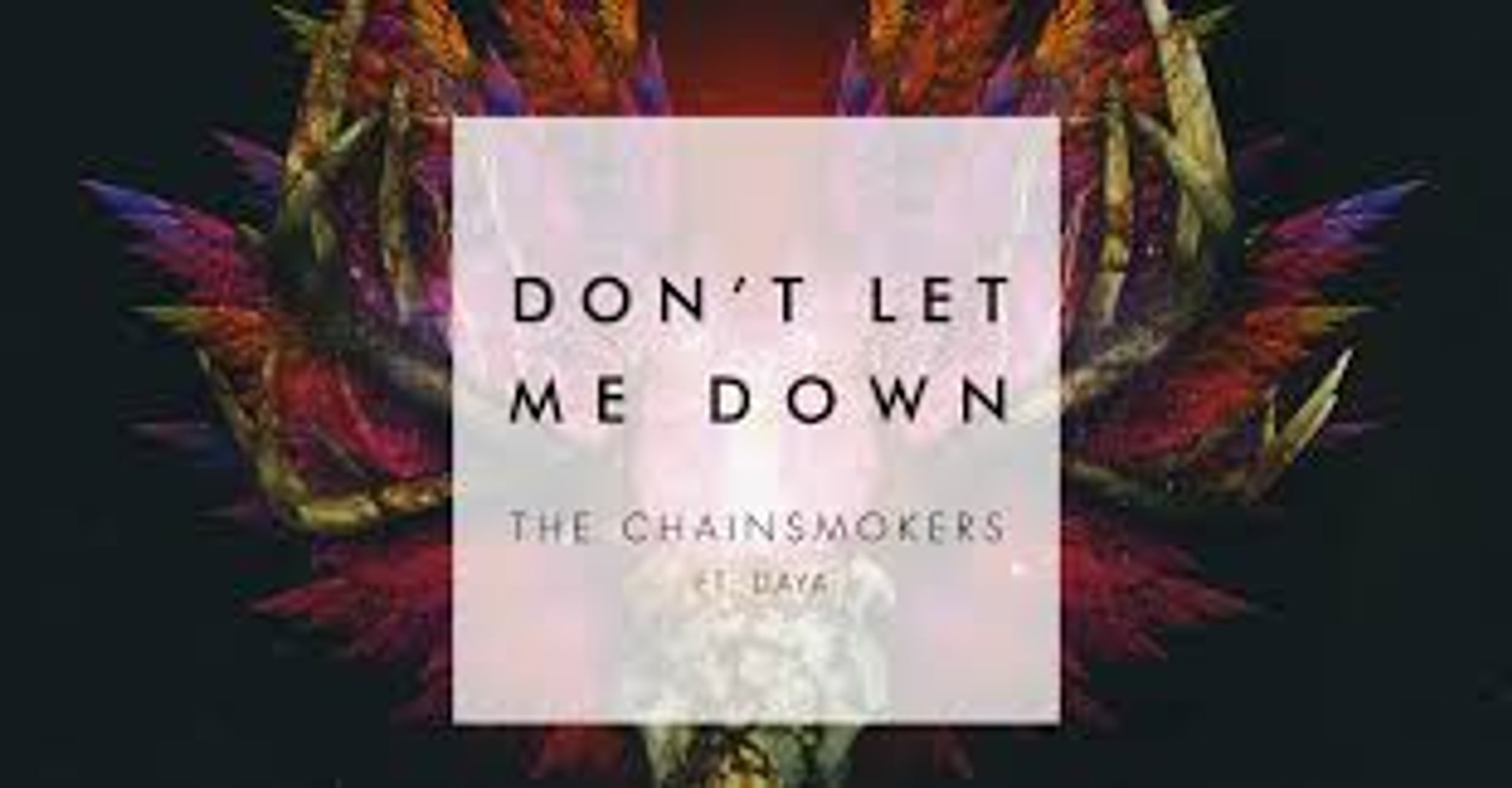 Don T Let Me Down Chainsmokers