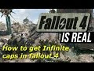 How to get Infinite Caps in fallout 4