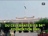 DU celebrates its 94th Foundation Day