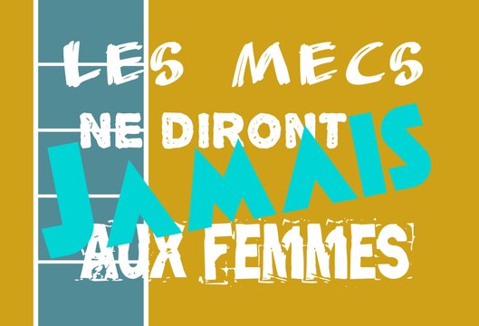 Les mecs ne diront jamais aux Femmes - Lolo Pète les Plombs