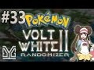 #33: Bỏ qua :v (Pokémon Volt White 2 Randomizer Wedlocke II)