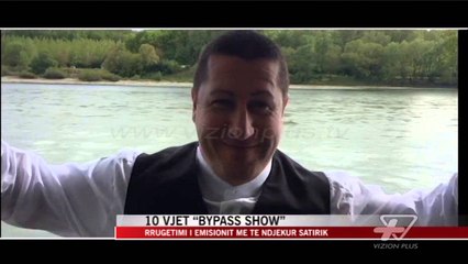 10 vjet “Bypass Show” - News, Lajme - Vizion Plus