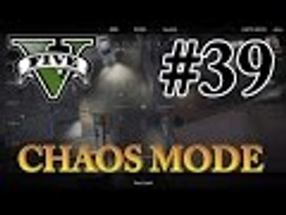 GTA 5 - Mission 39: Eye In The Sky [CHAOS MODE]