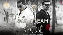 Ice Cream Full Song (Audio) The Xpose - Yo Yo Honey Singh, Himesh Reshammiya - +92087165101