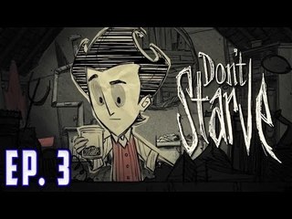 DON'T STARVE - MUERTE INVISIBLE (AQUI NO HA PASADO NADA) | EPISODIO 3