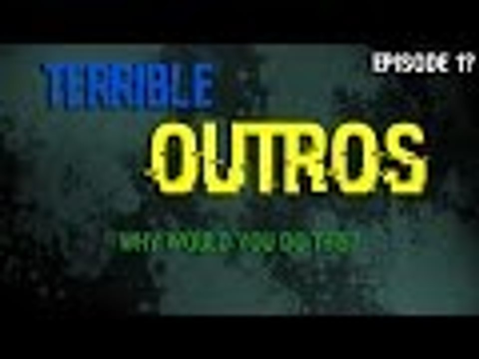 WORST OUTRO'S ON YOUTUBE