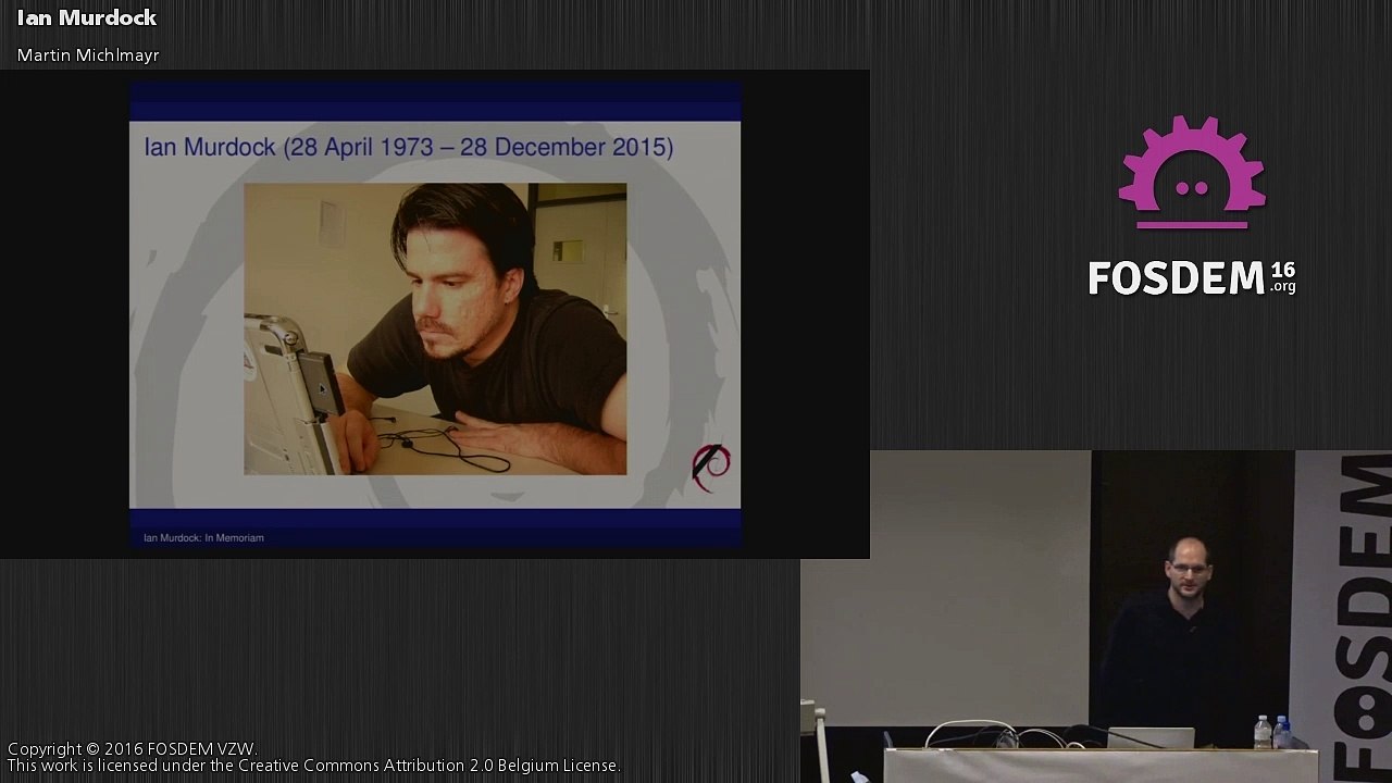 [FOSDEM 2016] Ian Murdock - In Memoriam (Martin Michlmayr)
