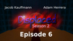 Episode 6 - Displaced (Season 2)