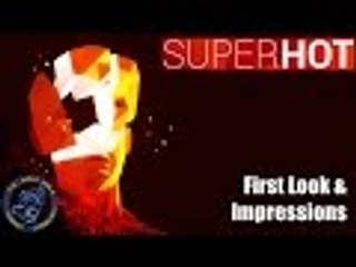 SUPERHOT: First Look Review & Impressions