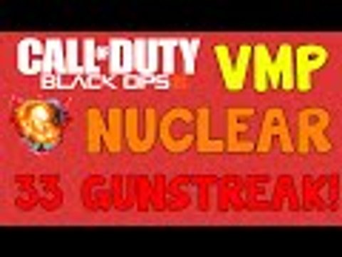 Black Ops 3 - 33 Gunstreak NUCLEAR! w/VMP!