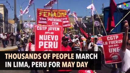 Peruvians Take to the Streets for May Day