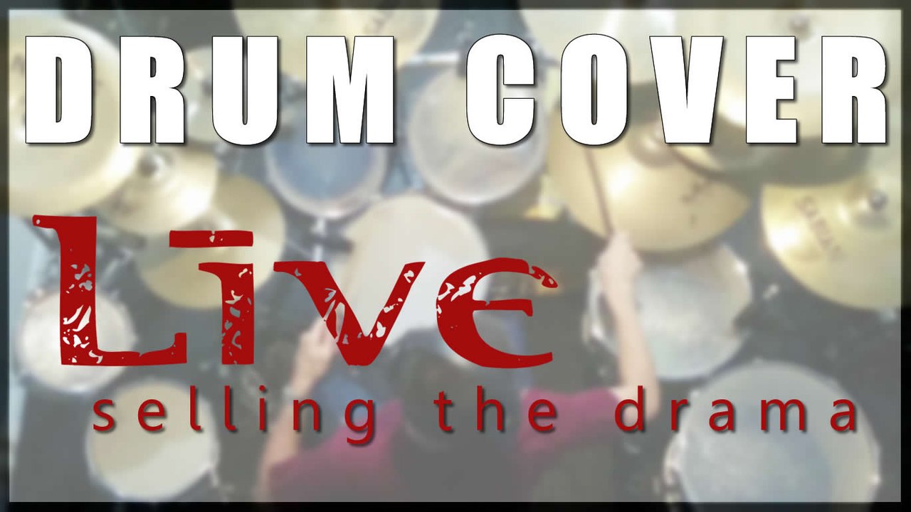 Drum cover #1: Live - Selling the drama