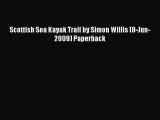 Download Scottish Sea Kayak Trail by Simon Willis (8-Jun-2009) Paperback PDF Free