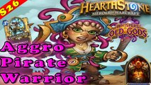 Hearthstone | Aggro Face Pirate Warrior Deck & Decklist | Constructed STANDARD | Old Gods