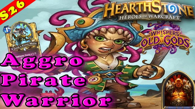 Hearthstone | Aggro Face Pirate Warrior Deck & Decklist | Constructed STANDARD | Old Gods