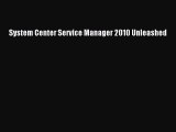 [PDF] System Center Service Manager 2010 Unleashed [Download] Full Ebook