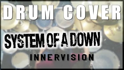 Drum cover #2: System of a down (SOAD) - Innervision