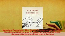 Download  Keeping Promises The Royal Proclamation of 1763 Aboriginal Rights and Treaties in Canada  Read Online