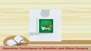 Download  Operative Techniques in Shoulder and Elbow Surgery PDF Online