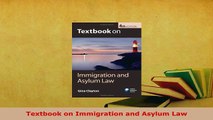 Download  Textbook on Immigration and Asylum Law Free Books