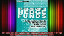 READ book  The Long and Short Of Hedge Funds A Complete Guide to Hedge Fund Evaluation and Investing