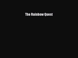 Read The Rainbow Quest Ebook Free