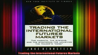 READ book  Trading the International Futures Markets Full Free