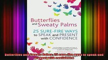 FREE PDF  Butterflies and Sweaty Palms 25 surefire ways to speak and present with confidence  FREE BOOOK ONLINE