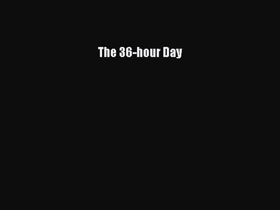 Download The 36-hour Day PDF Online