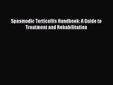 Download Spasmodic Torticollis Handbook: A Guide to Treatment and Rehabilitation PDF Online