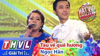 THVL - Hát vui - Vui hát- Tập 8 - Tàu về quê hương - Ngọc Hân