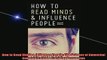 FAVORIT BOOK   How to Read Minds  Influence People The Science of Nonverbal Communication  Everyday  DOWNLOAD ONLINE