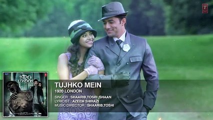 Latest Upcoming Movie Song - Tujhko Mein Full Song - 1920 LONDON - Sharman Joshi, Meera Chopra, Vishal Karwal - Shaan - HDEntertainment