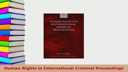 Download  Human Rights in International Criminal Proceedings  Read Online