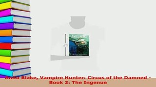 PDF  Anita Blake Vampire Hunter Circus of the Damned  Book 2 The Ingenue  EBook