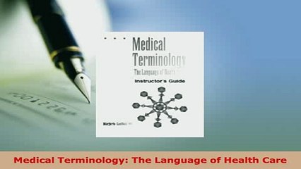Download  Medical Terminology The Language of Health Care Download Online