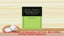Download  Brown v Board of Education 347 US 483 1954 United States Reports  Read Online