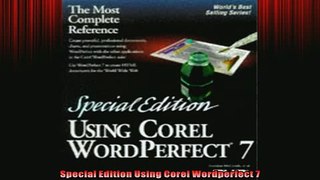 FREE DOWNLOAD  Special Edition Using Corel Wordperfect 7  FREE BOOOK ONLINE