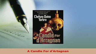 Download  A Candle For dArtagnan Free Books