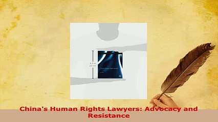 Download  Chinas Human Rights Lawyers Advocacy and Resistance  Read Online