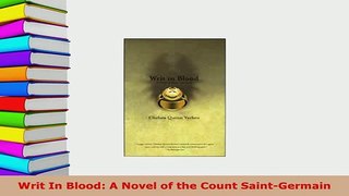 PDF  Writ In Blood A Novel of the Count SaintGermain  Read Online