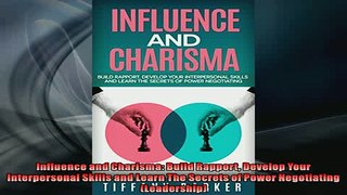 READ book  Influence and Charisma Build Rapport Develop Your Interpersonal Skills and Learn The  BOOK ONLINE