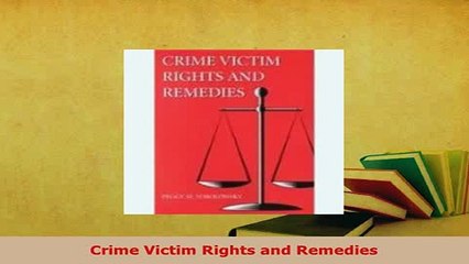 Download  Crime Victim Rights and Remedies  Read Online