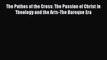 Download The Pathos of the Cross: The Passion of Christ in Theology and the Arts-The Baroque