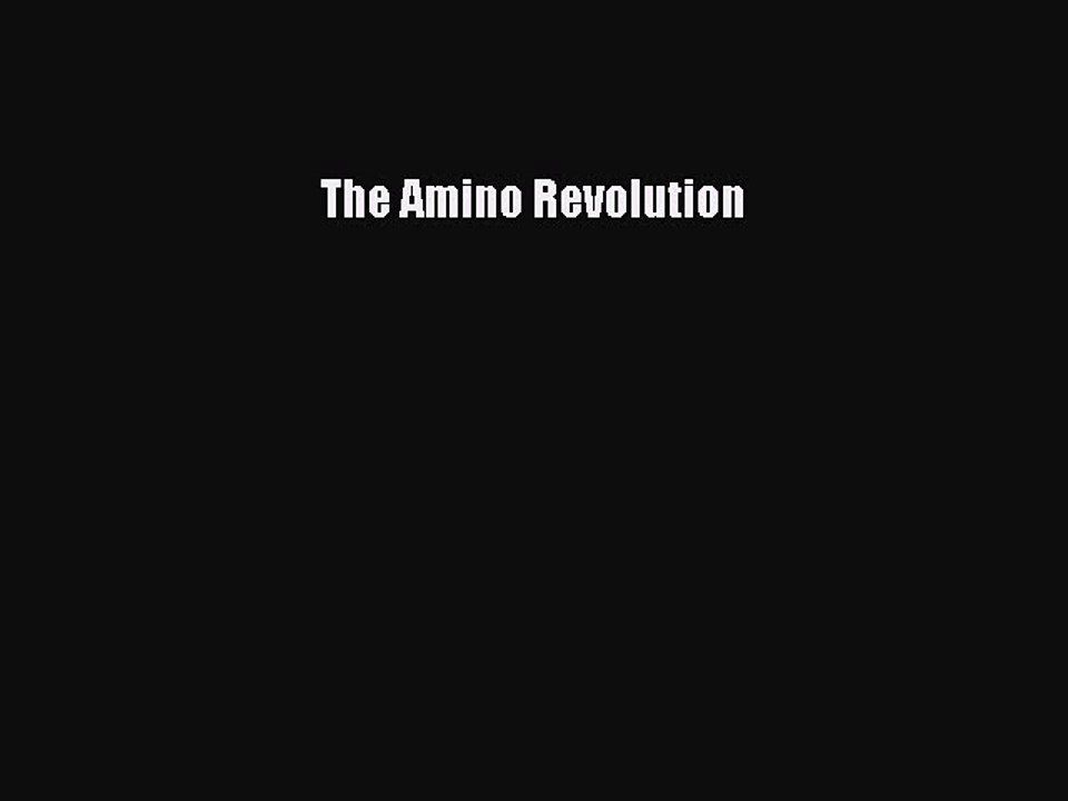Read The Amino Revolution PDF Online