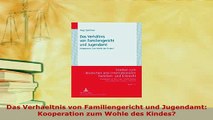 Download  Das Verhaeltnis von Familiengericht und Jugendamt Kooperation zum Wohle des Kindes  EBook