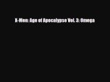 [PDF] X-Men: Age of Apocalypse Vol. 3: Omega Download Full Ebook